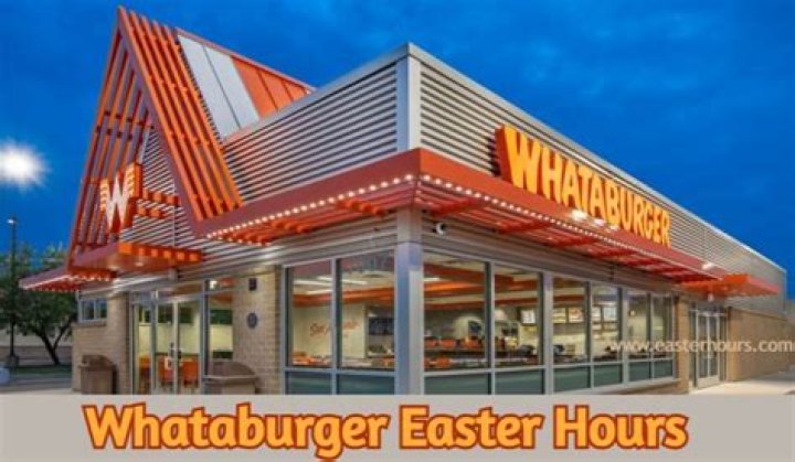 Is Whataburger Open On Easter - SarkariResult