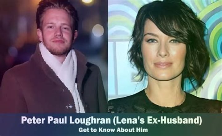 Meet Peter Paul Loughran: Lena Headey's Former Spouse