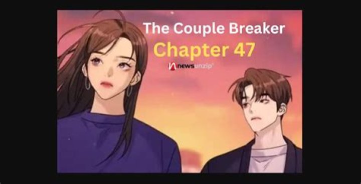 The Couple Breaker Chapter 46 Release Date : Recap, Cast, Review, Spoilers, Streaming, Schedule & Where To Watch? - SarkariResult